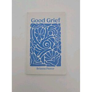 Good Grief,‎ Pastor, Brianna M